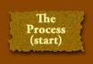 Return to start of  The Process